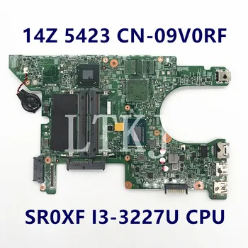 CN-09V0RF 09V0RF 9V0RF Placa de baza Pentru DELL Inspiron 14Z 5423 Laptop Placa de baza 11289-1 W/ SR0XF I3-3227U CPU 100% Testate Complet OK