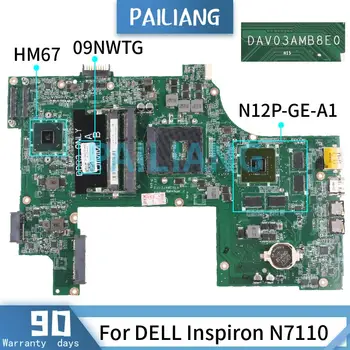 PAILIANG Laptop placa de baza Pentru DELL Inspiron N7110 GT525M Placa de baza DAV03AMB8E1 09NWTG N12P-GE-A1 DDR3 tesed